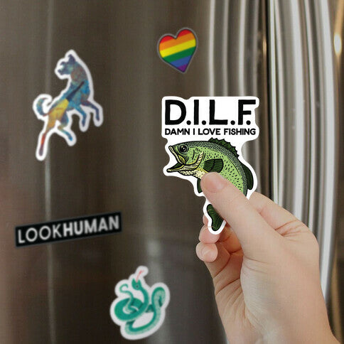 D.I.L.F. Damn I Love Fishing Magnet