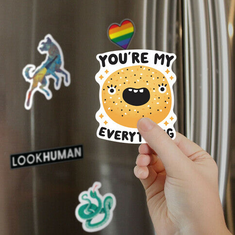 You're My Everything Bagel Magnet