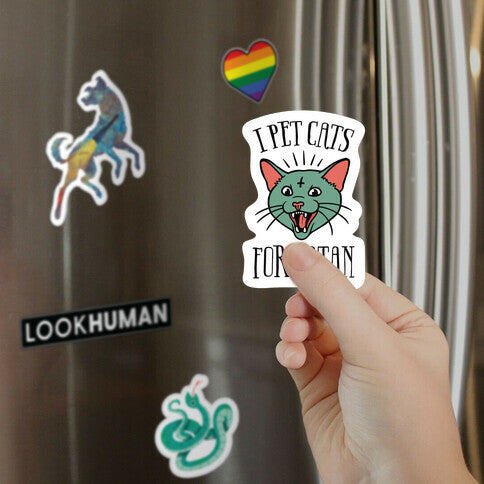 I Pet Cats For Satan Magnet