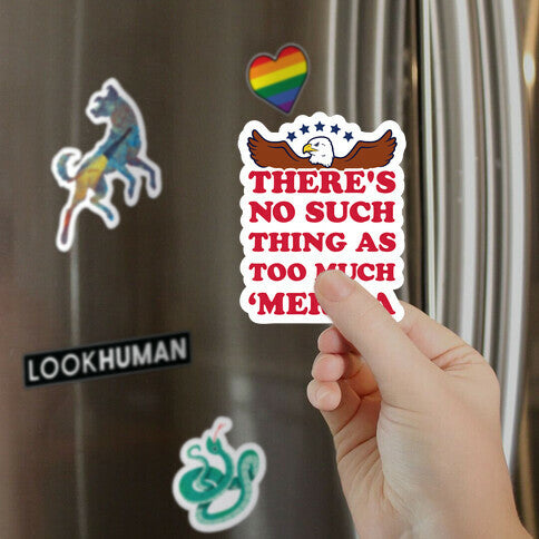 There's No Such Thing As Too Much 'Merica Magnet