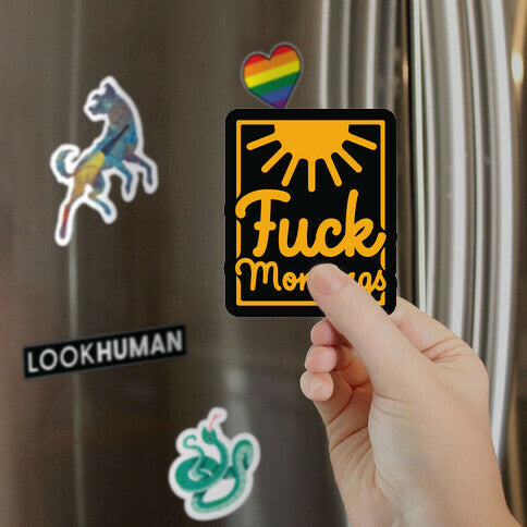 F*** Mornings Magnet