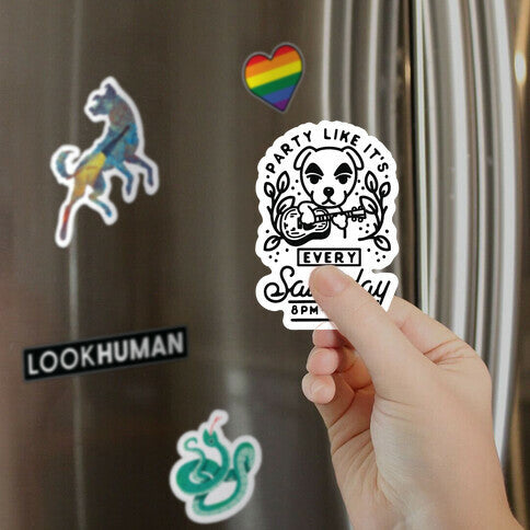 Party Like It's Every Saturday 8pm-12am KK Slider Magnet