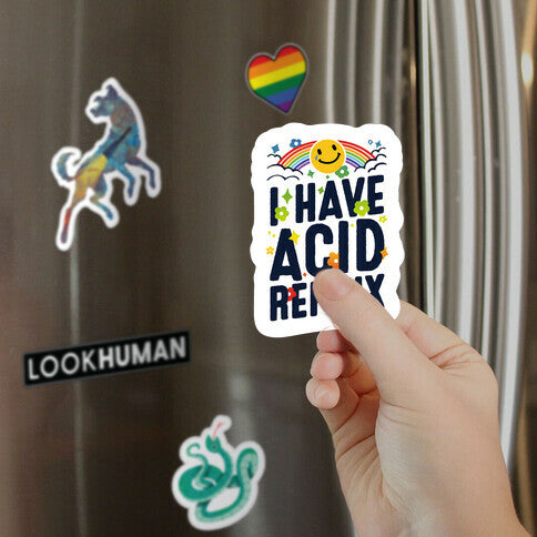 I Have Acid Reflux Magnet