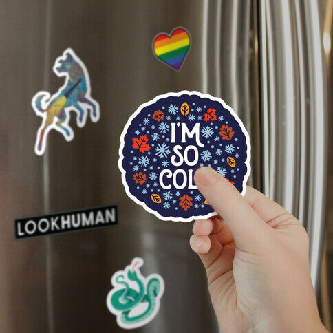 I'm So Cold (Leaves and Snow) Magnet