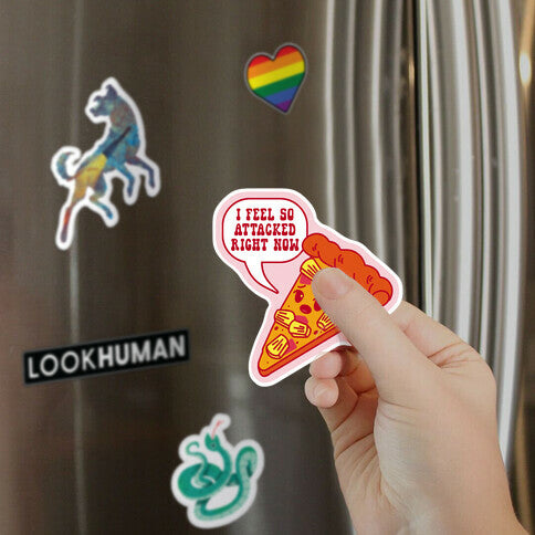 I Feel So Attacked Right Now Pineapple Pizza Magnet