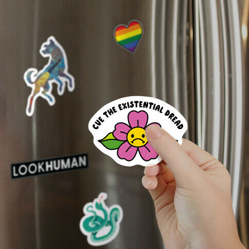 Cue the Existential Dread Magnet