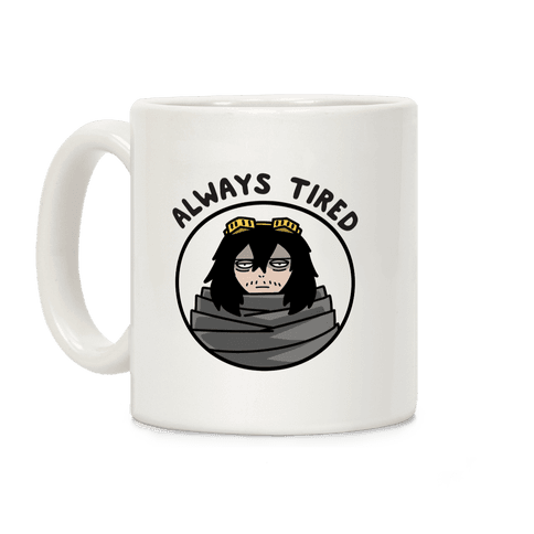 Always Tired - Eraserhead (Shota Aizawa) Coffee Mug