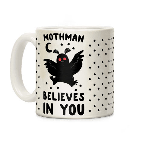 Mothman Believes In You Coffee Mug