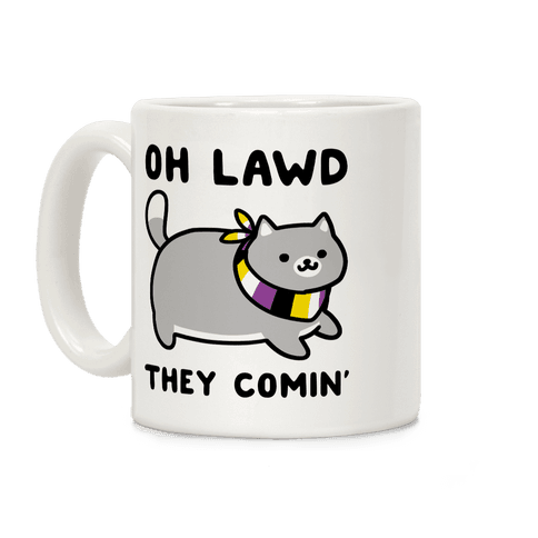 Oh Lawd, They Comin' - Non-Binary Coffee Mug