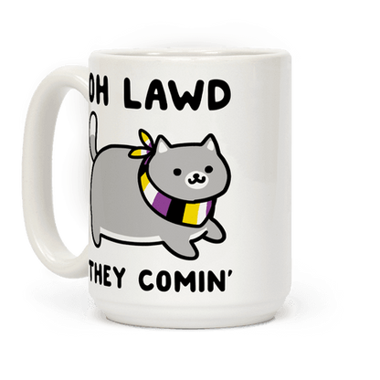Oh Lawd, They Comin' - Non-Binary Coffee Mug