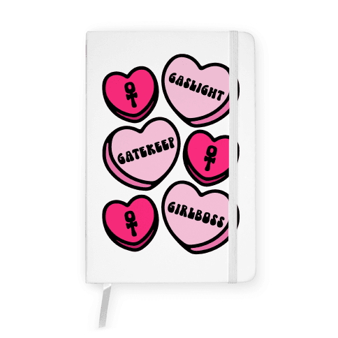 Gaslight Gatekeep Girlboss Candy Hearts Parody Notebook