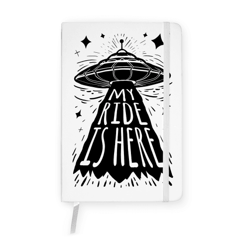 My ride Is Here Notebook