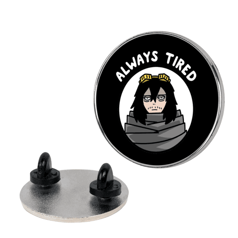 Always Tired - Eraserhead (Shota Aizawa) Lapel Pin