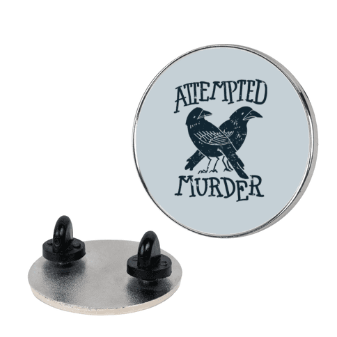 Attempted Murder Lapel Pin