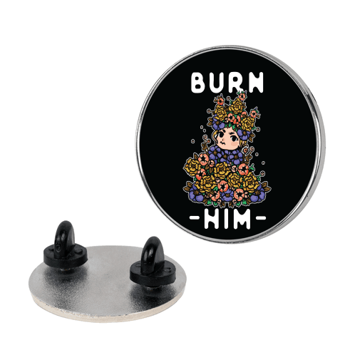 Burn Him May Queen Pin