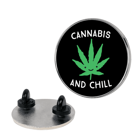 Cannabis And Chill Lapel Pin