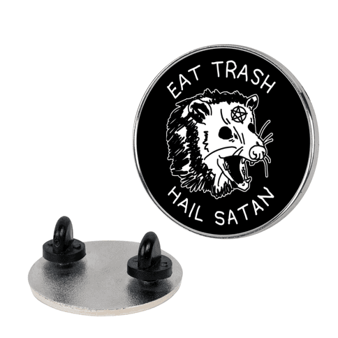 Eat Trash Hail Satan Possum Lapel Pin