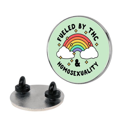 Fueled By THC & Homosexuality Lapel Pin