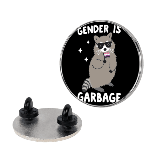 Gender Is Garbage Gender Fluid Raccoon Lapel Pin