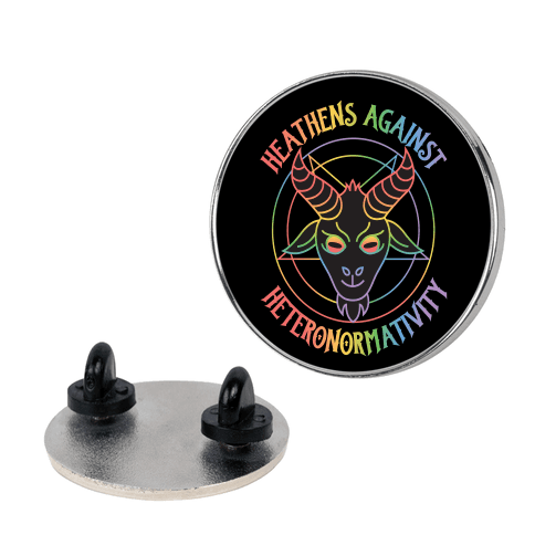 Heathens Against Heteronormativity Lapel Pin