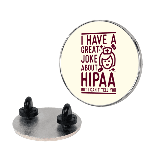 I Have A Great Joke About Hipaa Lapel Pin