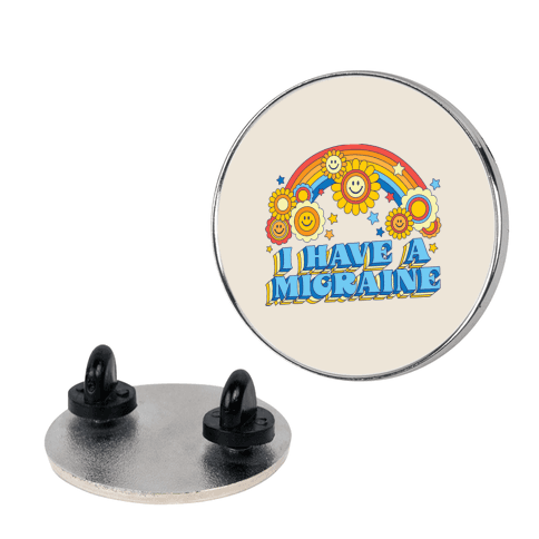 I Have a Migraine Retro Rainbow Lapel Pin