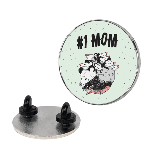 #1 Mom Opossum Pin