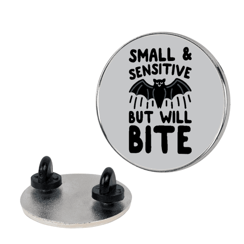 Small & Sensitive But Will Bite Lapel Pin
