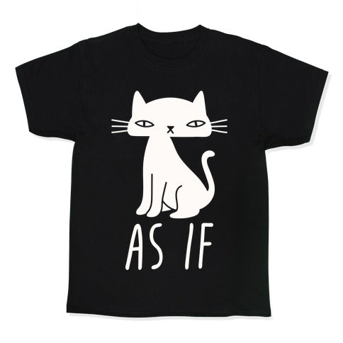As If Cat  Kid's Tee