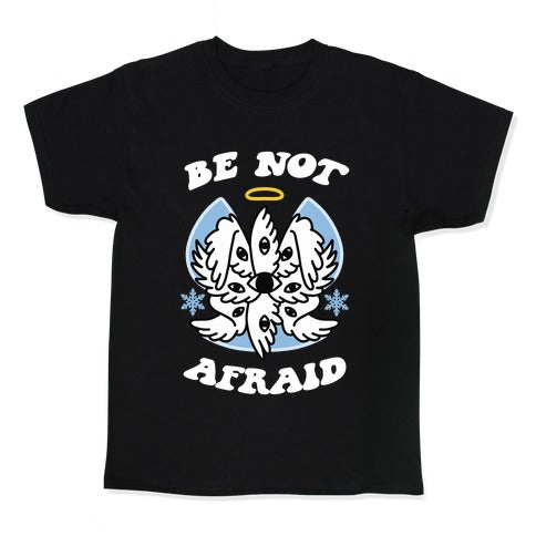 Be Not Afraid (Snow Angel) Kid's Tee