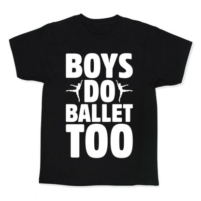 Boys Do Ballet Too White Print Kid's Tee