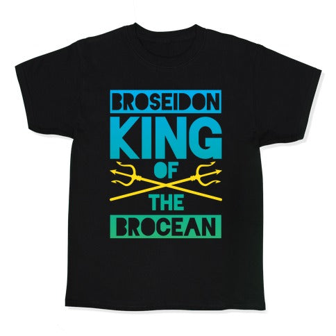 Broseidon King Of The Brocean Kid's Tee