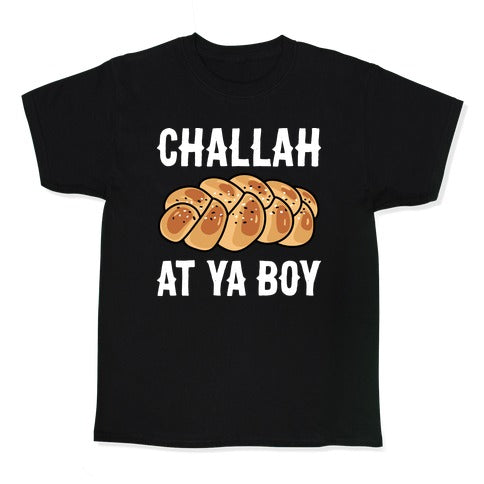 Challah At Ya Boy Kid's Tee