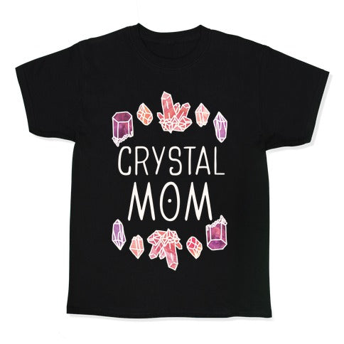 Crystal Mom Kid's Tee