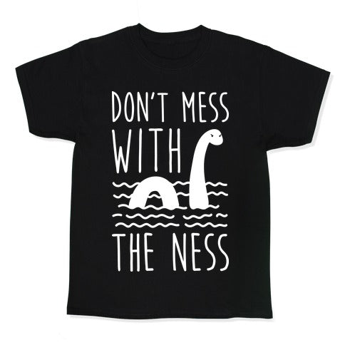 Don't Mess With The Ness Kid's Tee