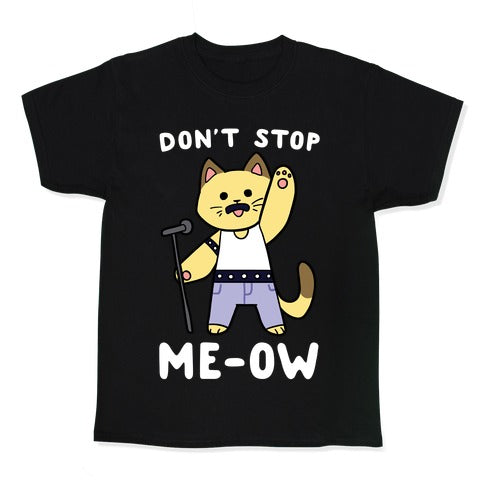 Don't Stop Me-ow Kid's Tee