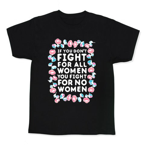 Fight For All Women Kid's Tee