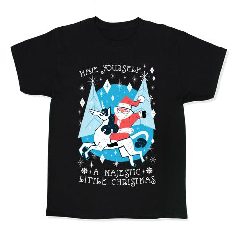 Have Yourself A Majestic Little Christmas Kid's Tee