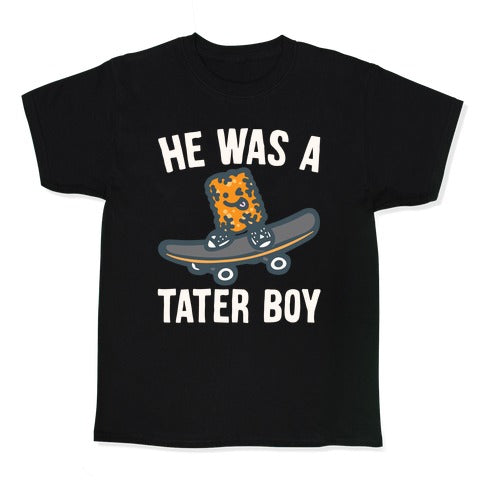 He Was A Tater Boy Parody White Print Kid's Tee