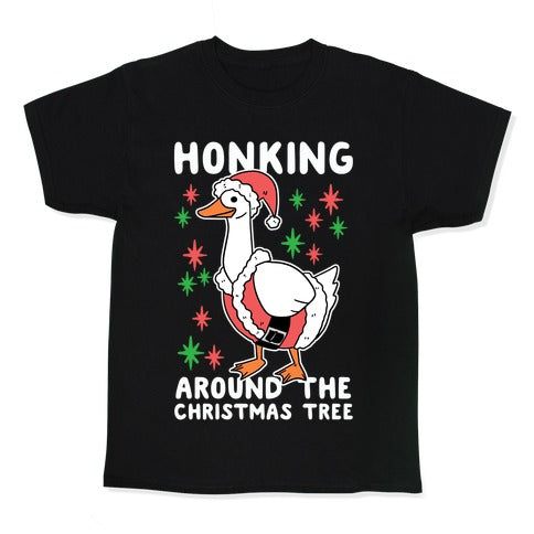 Honking Around the Christmas Tree  Kid's Tee