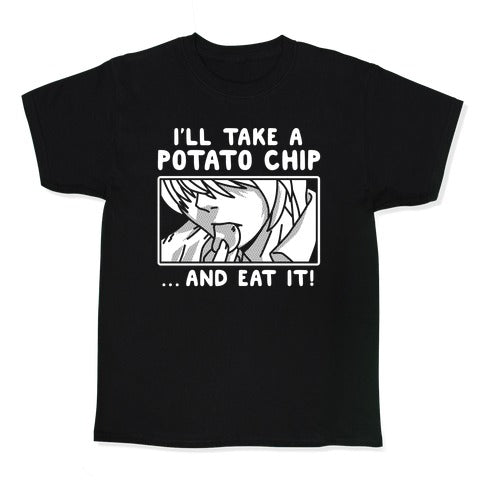 I'll Take a Potato Chip And Eat It Kid's Tee