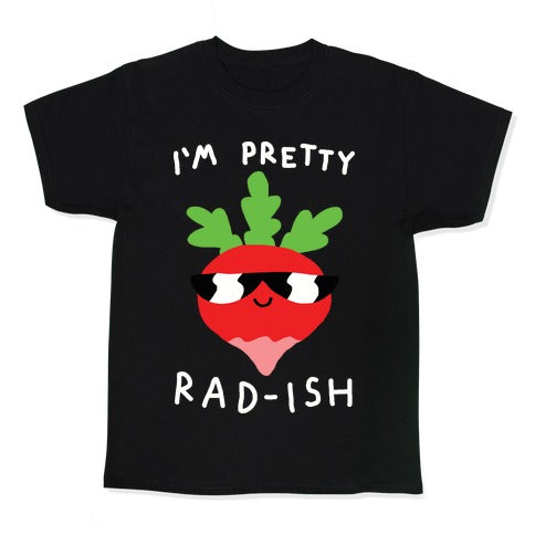 I'm Pretty Rad-ish Kid's Tee