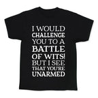 I Would Challenge You To A Battle Of Wits Kid's Tee