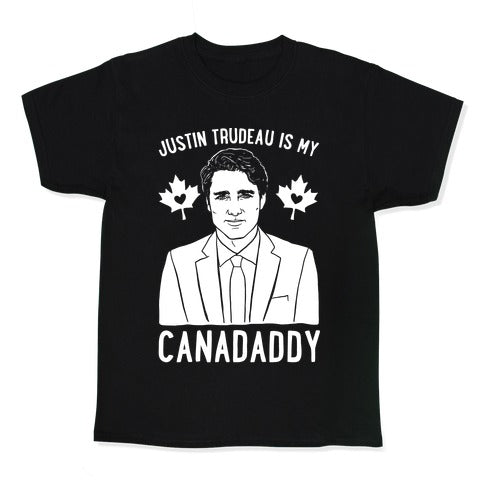 Justin Trudeau Is My Canadaddy Parody White Print  Kid's Tee