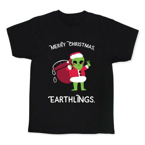 Merry Christmas, Earthlings. Kid's Tee