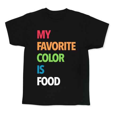 My Favorite Color is Food Kid's Tee