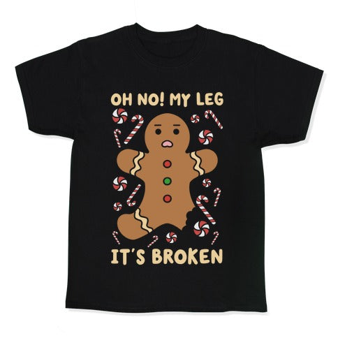 Oh No! My Leg It's Broken Kid's Tee