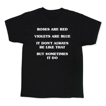 Sometimes It Be Like That Poem Kid's Tee