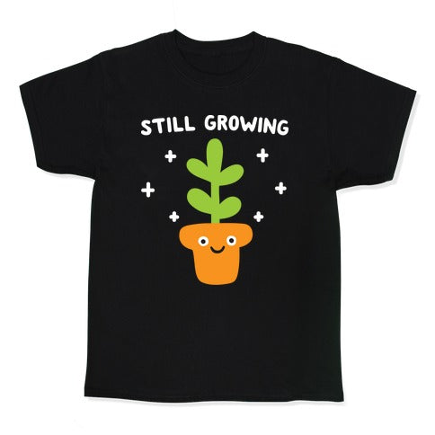 Still Growing Plant Kid's Tee