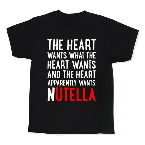 The Heart Wants Nutella Kid's Tee